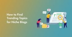 Trending topic, Trending topics, Content Marketing